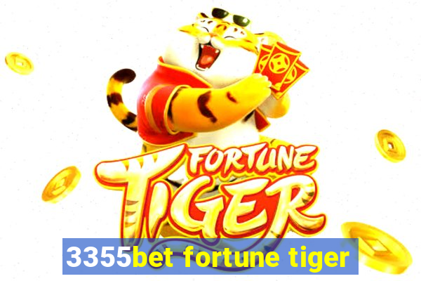 3355bet fortune tiger